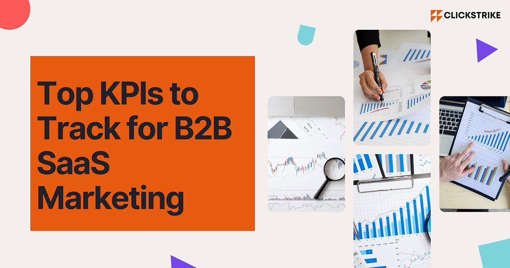 Top KPIs to Track for B2B SaaS Marketing