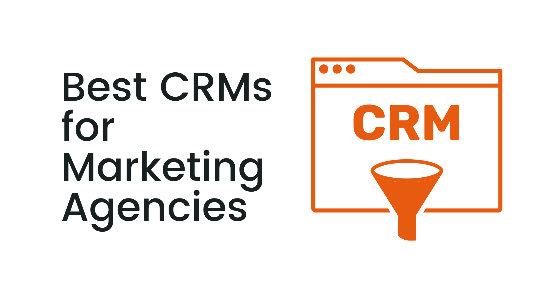 Best CRMs for Marketing Agencies