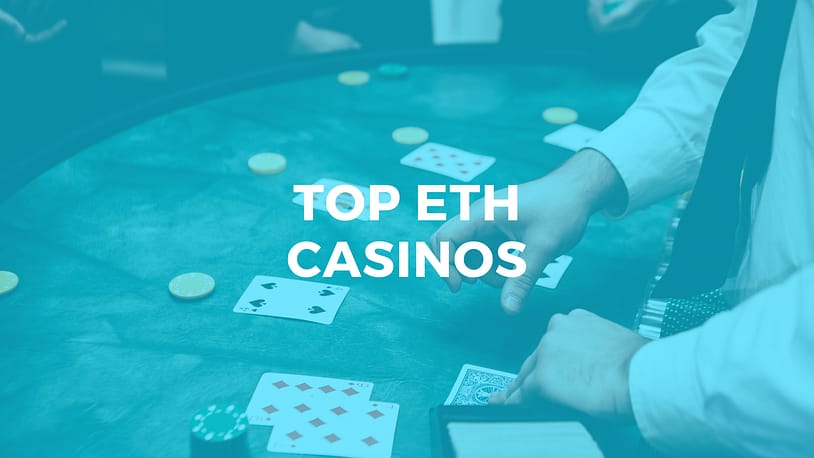 Top Ethereum Casinos