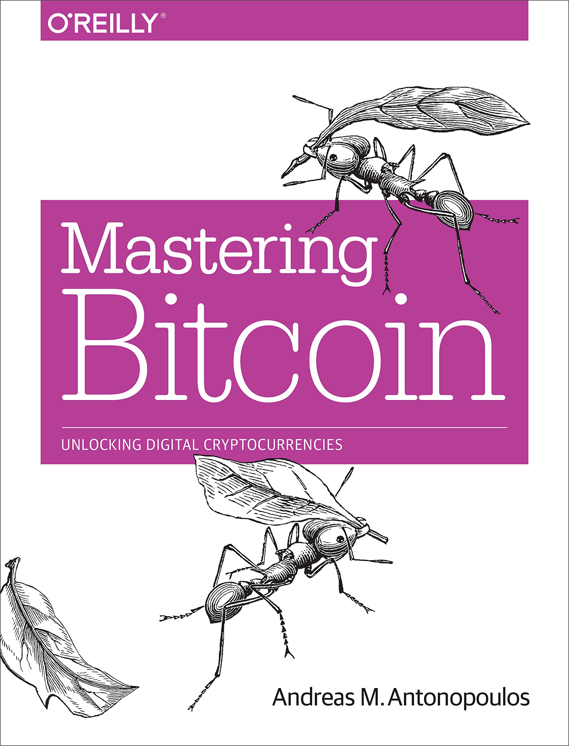 Mastering Bitcoin by Andreas Antonopoulos