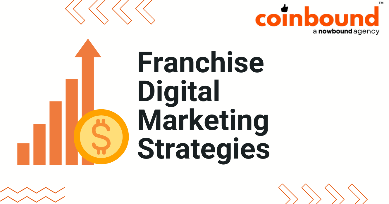 Proven Franchise Digital Marketing Strategies You Need To Try